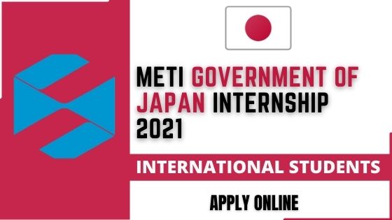 METI Government of Japan Internship 2021 | Apply Now