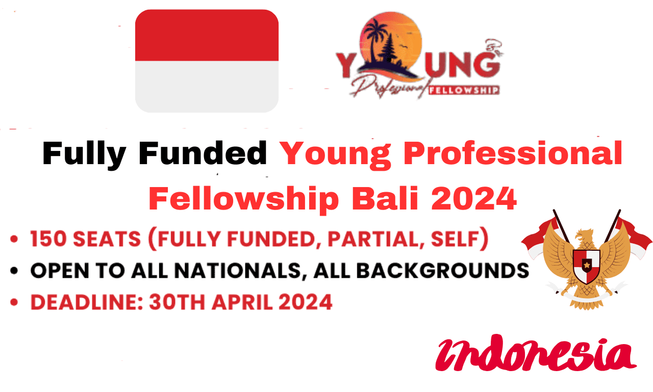 Young Professional Fellowship 2024 in Bali Indonesia | Fully Funded & Partially Funded Seats